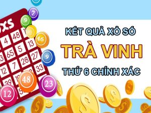 Phân tích XSTV 18/6/2021 chốt cầu lô số đẹp Trà Vinh
